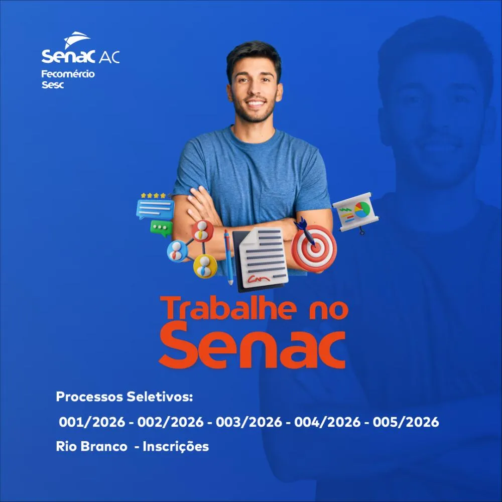 Senac Acre abre processos seletivos com salários de até R$ 5 mil
